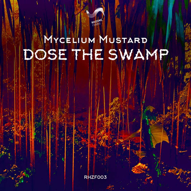 Mycelium Mustard - Dose the Swamp